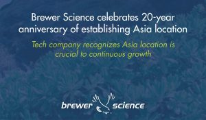 Brewer Science celebrates 20-year anniversary of establishing Asia location