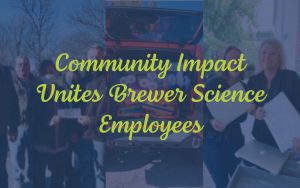 Community Impact Unites Brewer Science Employees