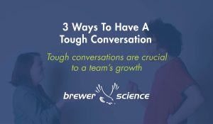 Three Ways to Have a Tough Conversation