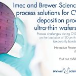 Imec and Brewer Science present process solutions for CVD oxide deposition processes on ultrathin wafers at Electronic Components and Technology Conference (ECTC)