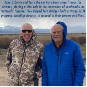 John Osborne and Terry Brewer have been close friends for decades, playing a vital role in the innovation of semiconductor materials.