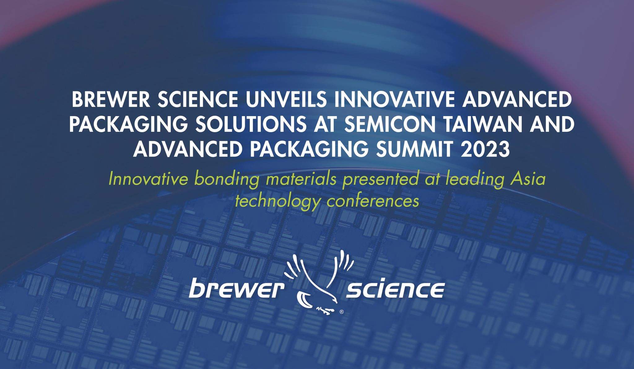 Brewer Science unveils innovative advanced packaging solutions at SEMICON Taiwan and Advanced Packaging Summit 2023