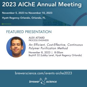 Presentation: An Efficient, Cost-Effective, Continuous Polymer Purification Method at AIChE 2023